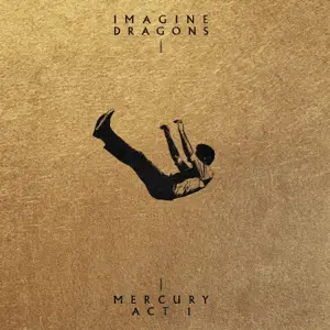 Imagine Dragons : Mercury Act I